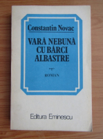Constantin Novac - Vara nebuna cu barci albastre