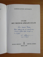 Constantin Ottescu - Un om din vremuri aproape uitate (cu autograful autorului)
