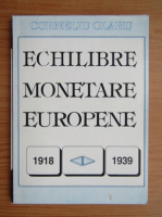 Corneliu Olaru - Echilibre monetare europene