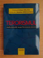 Cristian Delcea - Terorismul