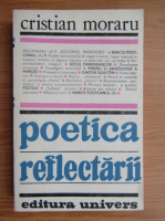 Anticariat: Cristian Moraru - Poetica reflectarii