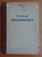 D. I. Ciurileanu - Tabele trigonometrice