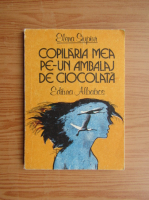 Elena Siupiur - Copilaria mea pe-un ambalaj de ciocolata