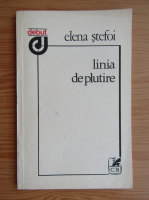 Elena Stefoi - Linia de plutire