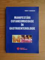 Eugen Georgescu - Manifestari cutaneomucoase in gastroenterologie
