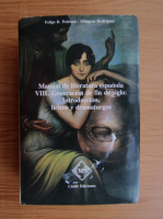 Felipe B. Pedraza - Manual de literatura espanola (volumul 8)