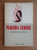 Flacara iubirii. Culegere de versuri