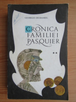 Georges Duhamel - Cronica familiei Pasquier (volumul 2)