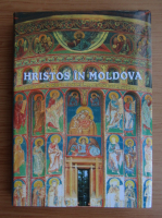 Hristos in Moldova (volumul 1)