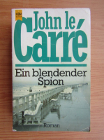 John Le Carre - Ein Blendender spion