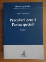 Mihail Udroiu - Procedura penala. Partea speciala