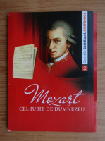 Mozart. Cel iubit de Dumnezeu