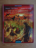 Anticariat: Neagu Djuvara - De la Vlad Tepes la Dracula vampirul