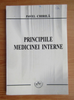 Pavel Chirila - Principiile medicinei interne