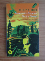 Philip K. Dick - Do androids dream of electric sheep?