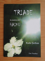 Anticariat: Radu Serban - Triade in metrica de haiku