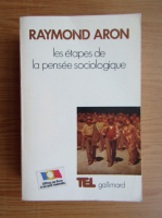 Raymond Aron - Les etapes de la pensee sociologique