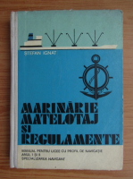 Stefan Ignat - Marinarie matelotaj si regulamente
