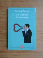 Stefan Zweig - La confusion des sentiments