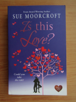 Sue Moorcroft - Is this love?