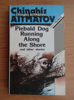 Tchinghiz Aitmatov - Piebald dog running along the shore