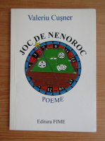 Valeriu Cusner - Joc de nenoroc