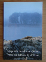 Viata pe malul Dunarii acum 6500 ani