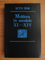 Victor Spinei - Moldova in secolele XI-XIV 
