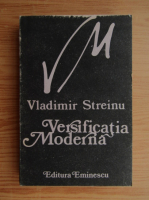 Vladimir Streinu - Versificatia moderna