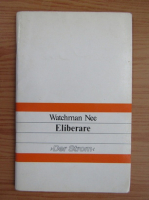 Watchman Nee - Eliberare