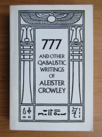 777 and other qabalistic writings of Aleister Crowley