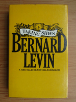 Bernard Levin - Taking sides