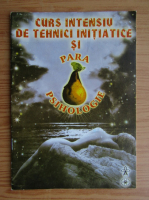 Curs intensiv de tehnici initiatice si parapsihologie