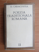 D. Caracostea - Poezia traditionala romana (volumul 2)