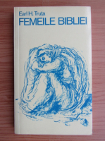Earl H. Truta - Femeile Bibliei