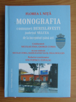 Florea I. Nita - Monografia comunei Berislavesti, judetul Valcea de la inceputuri pana azi
