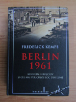 Anticariat: Frederick Kempe - Berlin 1961