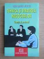 Gheorghe M. Pistol - Tehnica si strategia negocierilor