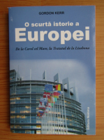 Gordon Kerr - O scurta istorie a Europei