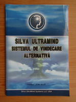 Jose Silva - Silva Ultramind. Sistemul de vindecare alternativa 