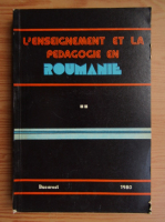 L'enseignement et la pedagogie en Roumanie (volumul 2)