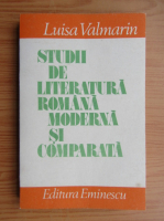 Luisa Valmarin - Studii de literatura romana moderna si comparata