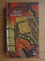 Anticariat: Manuel Vazquez Montalban - Pianistul
