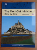 Marc Deceneux - The Mont Saint Michel stone by stone