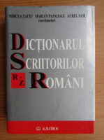 Mircea Zaciu - Dictionarul scriitorilor romani (R-Z)