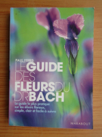 Paul Ferris - Le guide des fleurs du dr Bach