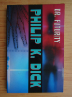 Philip K. Dick - Dr. Futurity