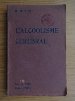 R. Benon - L'alcoolisme cerebral (1924)