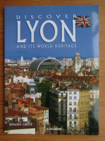 Sebastien Griffe - Discover Lyon and its world heritage