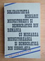 Solidaritatea miscarii muncitoresti si democratice din Romania cu miscarea muncitoreasca si democratica din Iugoslavia, 1875-1945